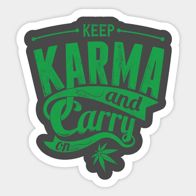 Keep karma and carry on weed thc lovers T-Shirt gift Sticker by LutzDEsign